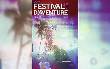 22ème FESTIVAL DU FILM D'AVENTURE - L'AVENTURE AUTREMENT